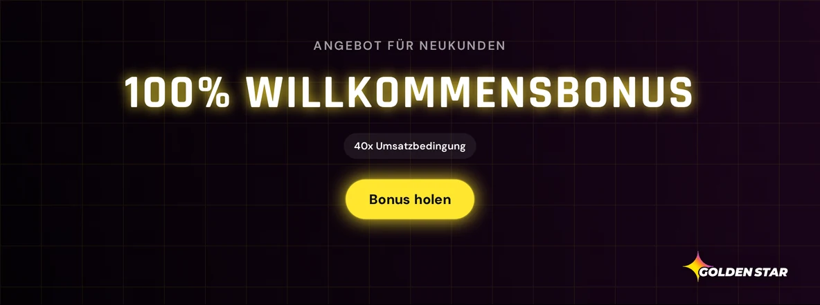 Ersteinzahlungsbonus von Goldenstar sichern